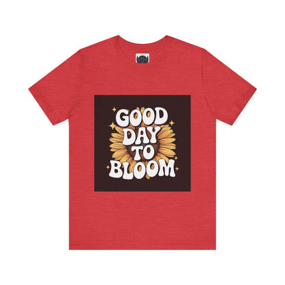 "Good Day To Bloom"🌻