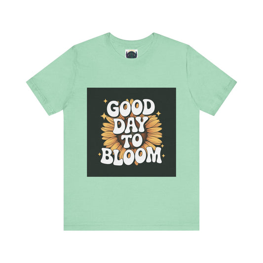 "Good Day To Bloom"🌻